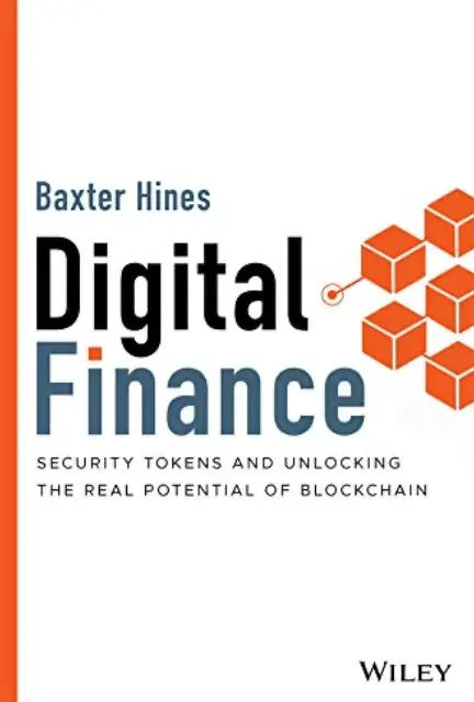 Digital Finance: Security Tokens and Unlocking the Real Potential of Blockchain