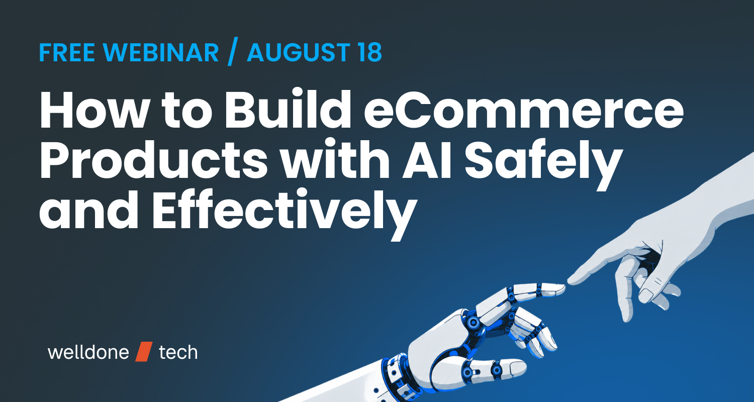 Free Webinar: How to Build eCommerce Products with AI — Safely and Effectively