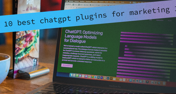 10 Best ChatGPT Plugins For Marketing