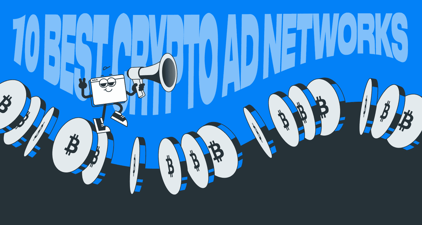 Top 10 Crypto Ad Networks in 2026: A Complete Guide for Marketers