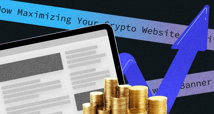 How To Maximize Your Crypto Website Profit With Banner Ads