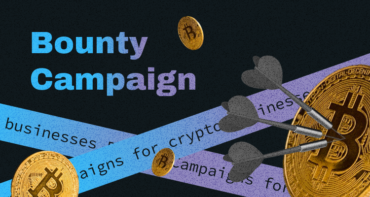 How Bounty Campaigns Can Help Your Crypto Businesses Grow