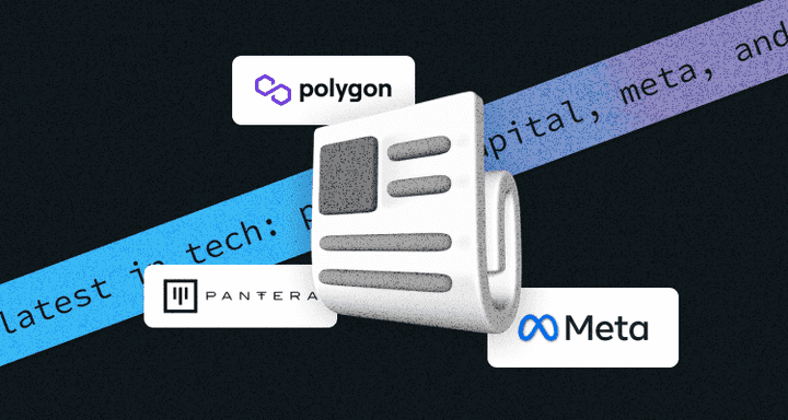 Latest in Tech: Pantera Capital, Meta, and Polygon Make Headlines